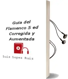 Descargar AudioLibro Guia del Flamenco (5ª ed. Corregida y Aumentada) de Luis López Ruiz año 2018