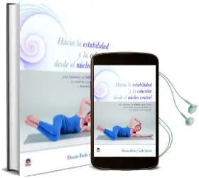 Descargar AudioLibro Hacia la Estabilidad y la Cohesion desde el Nucleo Central: Una Terapia de Yoga Suave para Aliviar el Dolor de Espala y Moverse con Soltura de Donna/Stuart, Leila Farhi año 2018