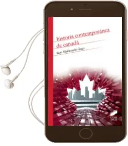 Descargar AudioLibro Historia Contemporanea de Canada de Juan Maldonado Gago año 2018