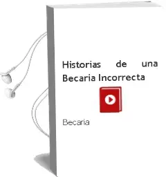 Descargar AudioLibro Historias de una Becaria Incorrecta de @Becaria año 2018