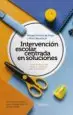 AudioLibro Intervencion Escolar Centrada en Soluciones: Conversaciones para el Cambio en la Escuela: Un Manual Practico para Profesionales de la Educacion de Mark Beyebach
