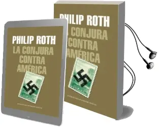 Descargar AudioLibro La Conjura Contra América de Philip Roth año 2018