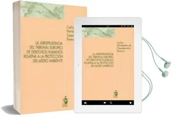 Descargar AudioLibro La Jurisprudencia del Tribunal Europeo de Derechos Humanos Relativa a la Proteccion del Medio Ambiente de Carlos Fernandez De Casadevante año 2018