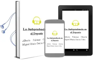 Descargar AudioLibro La Jurisprudencia en el Deporte de Alberto Palomar Olmeda; Miguel Maria Garcia Caba año 2018
