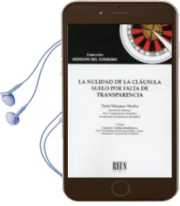Descargar AudioLibro La Nulidad de la Cláusula Suelo por Falta de Transparencia de Tania Vazquez Muiña año 2018