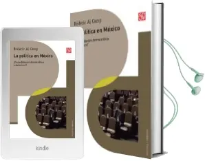 Descargar AudioLibro La Politica en Mexico:¿Consolidacion Democratica o Deterioro? de Roderic Ai Camp año 2018