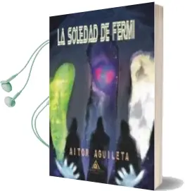 Descargar AudioLibro La Soledad de Fermi de Aitor Aguileta año 2018