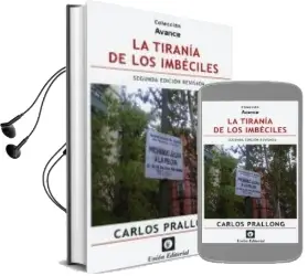 Descargar AudioLibro La Tirania de los Imbeciles de Prallong Carlos año 2018
