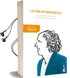 Descargar AudioLibro La Vida es Matematica: Las Ecuaciones que Explican los Avatares de Nuestra Biografia de John Allen Paulos año 2018