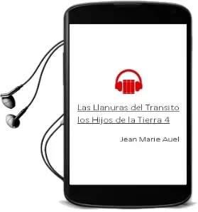Descargar AudioLibro Las Llanuras del Tránsito (Los Hijos de la Tierra 4) de Jean Marie Auel año 2018