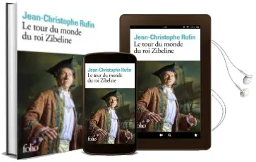 Descargar AudioLibro Le Tour du Monde du roi Zibeline de Jean Christophe Rufin año 2018