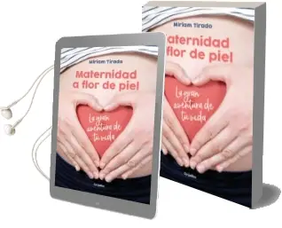 Descargar AudioLibro Maternidad a Flor de Piel de Miriam Tirado año 2018