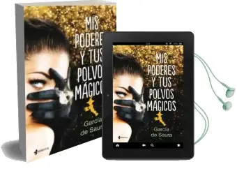 Descargar AudioLibro Mis Poderes y tus Polvos Mágicos de Carmen Maria Garcia De Saura año 2018