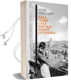 Descargar AudioLibro Para Tener Casa hay que Ganar la Guerra de Joan Margarit año 2018