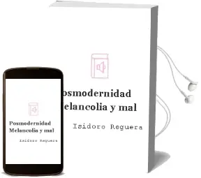 Descargar AudioLibro Posmodernidad, Melancolia y mal de Isidoro Reguera año 2018