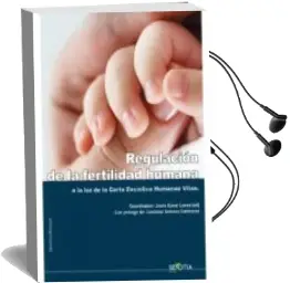 Descargar AudioLibro Regulacion de la Fertilidad Humana a la luz de la Carta Enciclica de la Humane Vitae de Nicolas Jouve De La Barreda año 2018