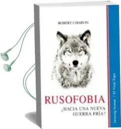 Descargar AudioLibro Rusofobia ¿Hacia una Nueva Guerra Fria? de Robert Charvin año 2018