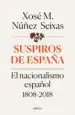 AudioLibro Suspiros de España: El Nacionalismo Español 1808-2018 de Xose Manoel Nuñez Seixas