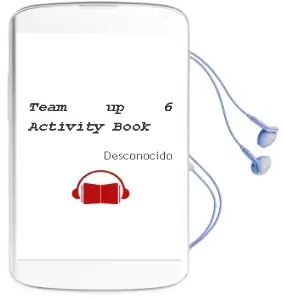 Descargar AudioLibro Team up! 6 Activity Book de Desconocido año 2018
