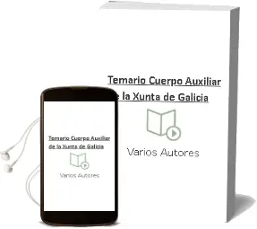 Descargar AudioLibro Temario Cuerpo Auxiliar de la Xunta de Galicia de Varios Autores año 2018