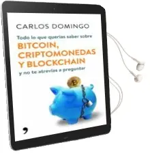 Descargar AudioLibro Todo lo que Querías Saber Sobre Bitcoin, Criptomonedas y Blockcha in de Carlos Domingo año 2018