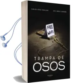 Descargar AudioLibro Trampa de Osos de Carlos Lopez Pagalday año 2018