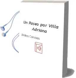 Descargar AudioLibro Un Paseo por Villa Adriana de Andres Canovas año 2018