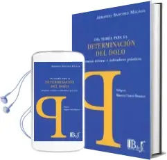 Descargar AudioLibro Una Teoria para la Determinacion del Dolo Premisas Teoricas e ind Icadores Practicos. de Armando Sánchez Málaga año 2018