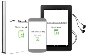 Descargar AudioLibro Wwf: Titanes del Ring de Rubio Ismael año 2018