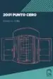 AudioLibro 2001 Punto Cero de Carlos A. Colla