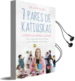 Descargar AudioLibro 7 Pares de Katiuskas: La Maravillosa Aventura de ser Madre de Paloma Blanc año 2018