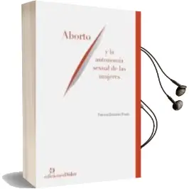 Descargar AudioLibro Aborto y la Autonomía Sexual de las Mujeres de Patricia Gonzalez Prado año 2018