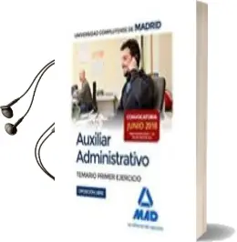 Descargar AudioLibro Auxiliar Administrativo de la Universidad Complutense de Madrid. Temario Primer Ejercicio (Convocatoria Junio 2018; Oposición de Varios Autores año 2018