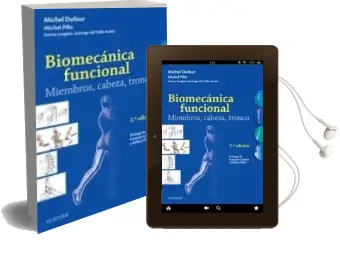 Descargar AudioLibro Biomecánica Funcional. Miembros, Cabeza, Tronco (2ª Ed.) de Michel Dufour año 2018