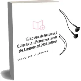 Descargar AudioLibro Ciencias da Natureza 2.º Educacion Primaria a Lenda do Legado ed. 2018 Gallego de Varios Autores año 2018