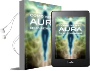 Descargar AudioLibro Cómo ver el Aura en 60 Segundos (B4P) de Mark Smith año 2018