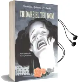 Descargar AudioLibro Cridaré el teu nom de Domenec Jofresa I Vellsola año 2018