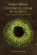 AudioLibro Cuando el Final se Acerca de Kathryn Mannix