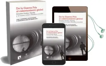 Descargar AudioLibro De la Guerra Fria al Calentamiento Global: Estados Unidos, España y el Nuevo Orden Cientifico Mundial de Lino (Ed.) Camprubi año 2018