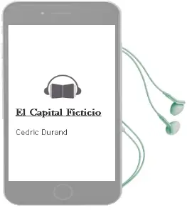 Descargar AudioLibro El Capital Ficticio de Cédric Durand año 2018