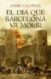 AudioLibro El dia que Barcelona va Morir (Catalan) de Enric Calpena