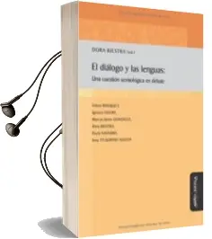 Descargar AudioLibro El Diálogo y las Lenguas: Una Cuestión Semiológica en Debate de Dora Riestra año 2018