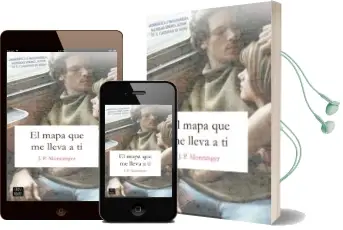 Descargar AudioLibro El Mapa que me Lleva a ti de J. P. Monninger año 2018