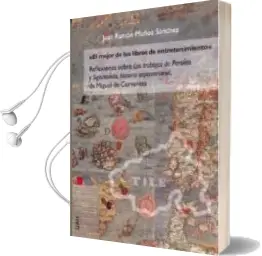 Descargar AudioLibro El Mejor de los Libros de Entretenimiento: Reflexiones Sobre los Trabajos de Persiles y Sigismunda de Desconocido año 2018