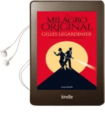 Descargar AudioLibro El Milagro Original de Gilles Legardinier año 2018