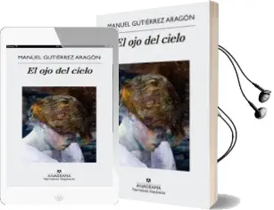 Descargar AudioLibro El ojo del Cielo de Manuel Gutierrez Aragon año 2018