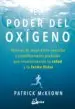 AudioLibro El Poder del Oxigeno: Tecnicas de Respiracion Sencillas y Cientificamente Probadas que Revolucionaran tu Salud y tu Forma Fisica de Patrick Mckeown