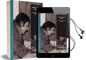 Descargar AudioLibro Gabriel Garcia Badell. un Escritor a Cielo Abierto de Olga Pueyo Dolader año 2018