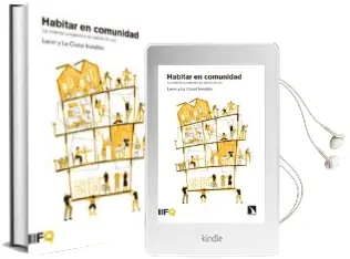 Descargar AudioLibro Habitar en Comunidad: La Vivienda Cooperativa en Cesion de uso de Varios Autores año 2018