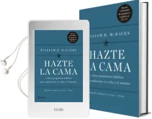 Descargar AudioLibro Hazte la Cama y Otros Pequeños Habitos que Cambiaran tu Vida y el Mundo de William H. Mcraven año 2018